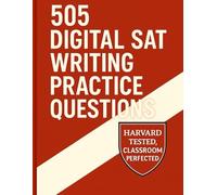 505 Digital SAT Writing Practice Questions (Best SAT Prep Workbooks: Complete Practice for the Digital SAT Test)