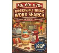 50s, 60s 70s Retro Household Treasures Word Search: Shaped Word Search for Everyone| 50+ Shaped puzzles| 6 x 9 inch travel friendly| 110 pages| Large Print| Solutions Included