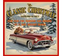 '50s Classic Christmas Coloring Book for Adults: Step Into The Warmth and Wonder of a 1950s Holiday Season