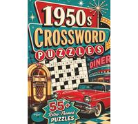 50s crossword: Crossword Puzzles with Easy to Read Print about Nostalgic, Retro and more | 6x9 inches 125 Pages| 55+ puzzles... Puzzles for Adults & Seniors