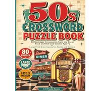 50s Crossword Puzzle Book: 80 Nostalgic Crosswords from the Era of Rock and Roll and Golden Age TV | Large Print Brain Games for Adults and Seniors | Retro Trivia with Solutions