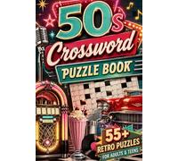 50s Crossword Puzzle: Crossword Puzzles with Easy to Read Print about Nostalgic, Retro, old time and more | 6x9 inches 125 Pages| 55+ puzzles... for Adults & Seniors