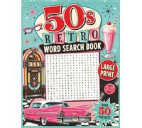 50's Retro Word Search Book - Large Print Edition: Over 50 Puzzles Inspired by Classic Cars, Rock and Roll, Jukeboxes, Diners, Television, Fashion, ... Seniors (Large Print Word Search Collection)