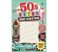 50's Retro Word Search Book - Travel Size: Over 50 Puzzles Inspired by Classic Cars Rock and Roll Diners Television Fashion Music and Everyday Life in ... (6x9 All- Directions Word Search Books)
