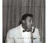 50th Anniversary of Sonny Til & The Orioles