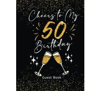 50th Birthday Guest Book: keepsake & memory book to write your blessings, wishes and paste photos I gift idea for women or men I decoration 50th birthday party