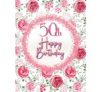 50th Birthday Guest Book: Wish Book to collect best wishes from guests, family and friends, to make your Birthday really especial and wonderful