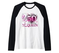 50th Birthday Queen Pink Wine 50 Years Old Women Girls Camiseta Manga Raglan