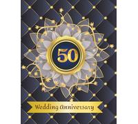 50th Wedding Anniversary Guest Book: Wish book to collect messages from guest, keepsake of jubilee party