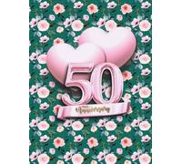 50th Wedding Anniversary Guest Book: Wish book to collect messages from guest, keepsake of jubilee party