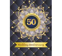 50th Wedding Anniversary Guest Book: Wish book to collect messages from guest, keepsake of jubilee party