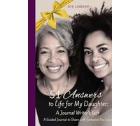 51 Answers to Life for My Daughter: A Journal Writer's Gift