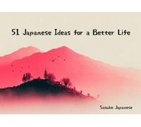 51 Japanese Ideas for a Better Life