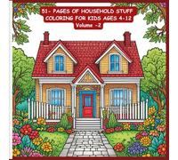 51- PAGES OF HOUSEHOLD STUFF COLORING FOR KIDS AGES 4-12 Volume -2