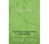 51 Programs In C: That New Programmer Must Know
