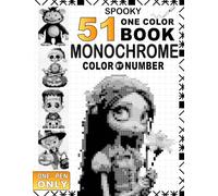 51 Spooky Monochrome One Pen Color By Number: A Halloween-Themed Grid for 6 Symbol Style One Pen Mystery Quiet-Time Relaxation