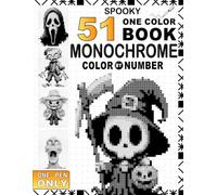 51 Spooky Monochrome One Pen Color By Number: Simple Single Ink Pen Line Art Color by Number Activity Book for Stress Relief