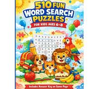 510 Fun Word Search Puzzles for Kids Ages 6-8 - Animals, Foods, Colors, School Items, Vehicles, Sports, and More - Includes Answers on the Same Page