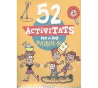 52 ACTIVITATS PER NO AVORRIR-SE