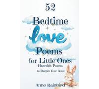 52 Bedtime Love Poems for Little Ones - 52 Heartfelt Poems to Deepen Your Bond: Beautiful Bedtime Poems to Show Children How Much They Are Loved (Bedtime Poems for Little Dreamers)