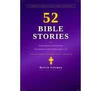 52 Bible Stories for Families: A Complete Year of Weekly Devotions from Genesis to Revelation - With Discussion Questions, Prayers, and Activities for Children Ages 4-12: 2