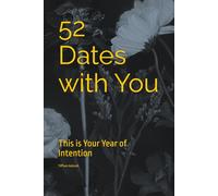 52 Dates with You: This is Your Year of Intention