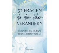 52 Fragen die dein Leben verändern. Dein Wochen-Journal für Selbstentfaltung: Tagebuch für Erwachsene A5. Achtsamkeit & Selbstliebe Bulletjournal. Ein ... stärken. Dankbarkeitstagebuch für Paare.