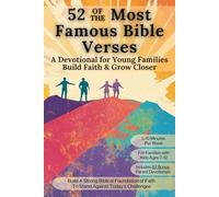 52 Most Famous Bible Verses - A Family Devotional: Build Faith & Grow Closer as a Family - 5-10 Minute Weekly Family Bible Study with Kids Ages 7-12