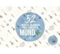 52 Recetas Solidarias Para Comerse El Mundo