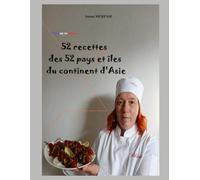 52 Recettes des 52 Pays et Îles du Continent d'Asie: Version Couleur: 5 (Livres de Recettes)
