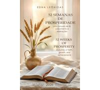52 Semanas de Prosperidade - Uma jornada de fé, crescimento e realizações: Bilingual Edition (Portuguese and English)