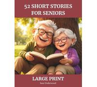 52 Short Stories for Seniors: Heartwarming Short Stories in Large Print to Spark Memories and Emotions - For Seniors and Caregivers