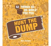 52 Things to Do While You Poo: Hunt the Dump: Spot the Poop with This Hilarious Search-And-Find Bathroom Activity Book