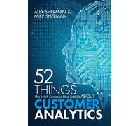 52 Things We Wish Someone Had Told Us About Customer Analytics