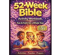 52-Week Bible Activity Workbook for Kids Ages 8-12: Fun Bible Lessons, Puzzles, Activities & Simple Prayers | Christian Workbook for Kids & Homeschool Learning