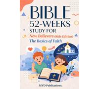 52-W ible Study for New Believers (Kids Edition)