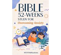 52-Week Bible Study for Overcoming Anxiety: Weekly Peace from Scripture