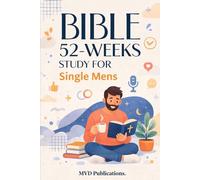 52-Week Bible Study for Single Men: Pursuing God with Undivided Focus