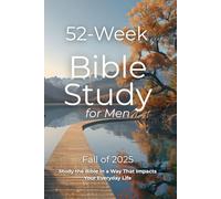 52 Week Bible Study WorkBook for Men: Faith in Action: A Yearlong Bible Study for Men - A Christian Study Guide and Workbook for Spiritual Growth (Keeping the Faith)
