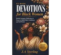 52-Week Devotions for Black Women: Scripture, Reflection & Prayer to Build Faith, Confidence & Self-Worth - Christian Inspirational Guide for Peace, Purpose & Spiritual Growth