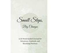 52-Week Guided Journal: Mindfulness, Gratitude, and Breathing Prompts for Personal Growth