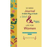 52 Week Journal To Grow Play, and Create A Sweet and Happy Life for Women: Filled With Themed Fun Weekend Activities