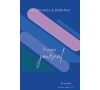 52-Week Prayer Journal for Women: Blue Skies: Guided Scripture, Reflection & Mental Wellness for Spiritual Growth and Inner Peace (Write. Reflect. Rise.)