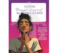 52 WEEK Prayer Journal for WOMEN of FAITH: Scripture-Guided Prayer Planner with Gratitude and Prayer Prompts, 6 Step Prayer Framework, Answered Prayer Tracker, Example Prayers and more