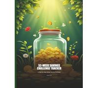52-Week Savings Challenge Tracker: A Step-by-Step Money Saving Workbook to Build Your Emergency Fund and Reach Your Goals