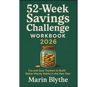 52-Week Savings Challenge Workbook 2026: Fun and Easy Trackers to Build Better Money Habits in the New Year