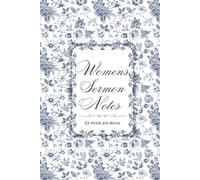 52 Week Sermon Notes For Women: Christian Bible Sermon Journal: With Extra Days For Christmas Eve and Good Friday Services