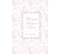 52 Week Sermon Notes For Women: Christian Bible Sermon Journal: With Extra Days For Christmas Eve and Good Friday Services