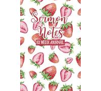 52 Week Sermon Notes For Women: Christian Bible Sermon Journal: With Extra Days For Christmas Eve and Good Friday Services