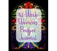 52 Week Women's Prayer Journal: Scripture, Devotional, Guided Reflection Notebook (Undated)